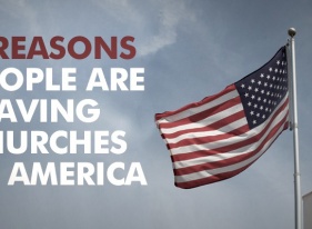 6 Reasons People are Leaving Churches in America               By Jack Wellman